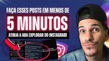 8 POSTS RÁPIDOS PARA VOCÊ BOMBAR O SEU PERFIL NO INSTAGRAM – FAÇA EM MENOS DE 5 MINUTOS!