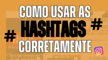 Dominando o Uso de Hashtags no Instagram: Estratégias e Cautelas